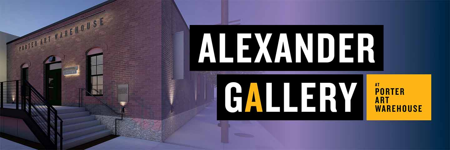 Alexander Gallery at Porter Art Warehouse 